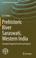 Prehistoric River Saraswati, Western India: Geological Appraisal and Social Aspects - K.S. Valdiya - cover
