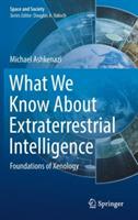 What We Know About Extraterrestrial Intelligence: Foundations of Xenology - Michael Ashkenazi - cover