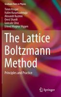 The Lattice Boltzmann Method: Principles and Practice