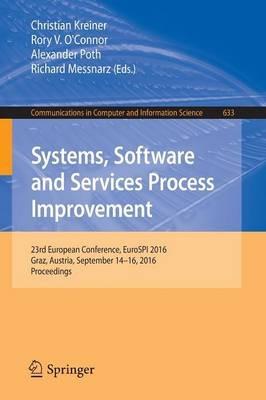 Systems, Software and Services Process Improvement: 23rd European Conference, EuroSPI 2016, Graz, Austria, September 14-16, 2016, Proceedings - cover