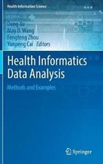 Health Informatics Data Analysis: Methods and Examples