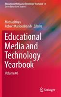 Educational Media and Technology Yearbook: Volume 40