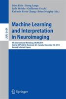 Machine Learning and Interpretation in Neuroimaging: 4th International Workshop, MLINI 2014, Held at NIPS 2014, Montreal, QC, Canada, December 13, 2014, Revised Selected Papers - cover