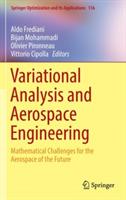 Variational Analysis and Aerospace Engineering: Mathematical Challenges for the Aerospace of the Future - cover