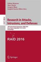 Research in Attacks, Intrusions, and Defenses: 19th International Symposium, RAID 2016, Paris, France, September 19-21, 2016, Proceedings - cover