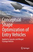 Conceptual Shape Optimization of Entry Vehicles: Applied to Capsules and Winged Fuselage Vehicles