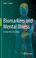 Biomarkers and Mental Illness: It’s Not All in the Mind - Paul C. Guest - cover