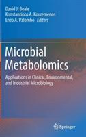 Microbial Metabolomics: Applications in Clinical, Environmental, and Industrial Microbiology