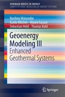 Geoenergy Modeling III: Enhanced Geothermal Systems - Norihiro Watanabe,Guido Blöcher,Mauro Cacace - cover