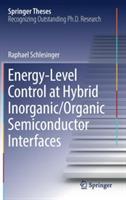 Energy-Level Control at Hybrid Inorganic/Organic Semiconductor Interfaces - Raphael Schlesinger - cover