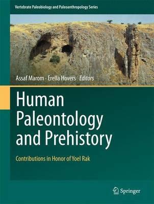 Human Paleontology and Prehistory: Contributions in Honor of Yoel Rak - cover