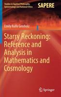 Starry Reckoning: Reference and Analysis in Mathematics and Cosmology - Emily Rolfe Grosholz - cover