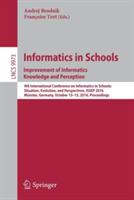 Informatics in Schools: Improvement of Informatics Knowledge and Perception: 9th International Conference on Informatics in Schools: Situation, Evolution, and Perspectives, ISSEP 2016, Münster, Germany, October 13-15, 2016, Proceedings - cover