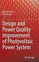 Design and Power Quality Improvement of Photovoltaic Power System - Adel A. Elbaset,M. S. Hassan - cover