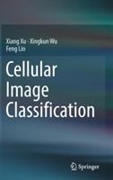 Cellular Image Classification - Xiang Xu,Xingkun Wu,Feng Lin - cover