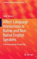 Affect-Language Interactions in Native and Non-Native English Speakers: A Neuropragmatic Perspective - Rafal Jonczyk - cover