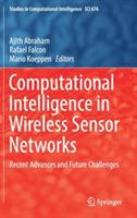 Computational Intelligence in Wireless Sensor Networks: Recent Advances and Future Challenges - cover