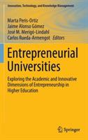 Entrepreneurial Universities: Exploring the Academic and Innovative Dimensions of Entrepreneurship in Higher Education - cover