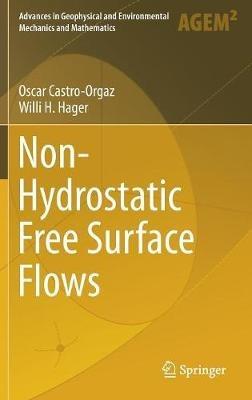 Non-Hydrostatic Free Surface Flows - Oscar Castro-Orgaz,Willi H. Hager - cover