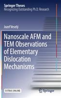 Nanoscale AFM and TEM Observations of Elementary Dislocation Mechanisms - Jozef Veselý - cover