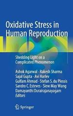 Oxidative Stress in Human Reproduction: Shedding Light on a Complicated Phenomenon
