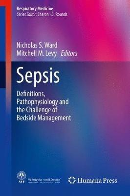 Sepsis: Definitions, Pathophysiology and the Challenge of Bedside Management - cover