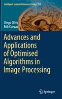 Advances and Applications of Optimised Algorithms in Image Processing - Diego Oliva,Erik Cuevas - cover