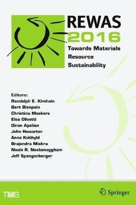 REWAS 2016: Towards Materials Resource Sustainability - cover