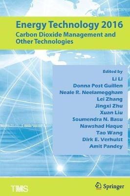 Energy Technology 2016: Carbon Dioxide Management and Other Technologies - cover