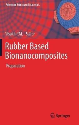 Rubber Based Bionanocomposites: Preparation - cover