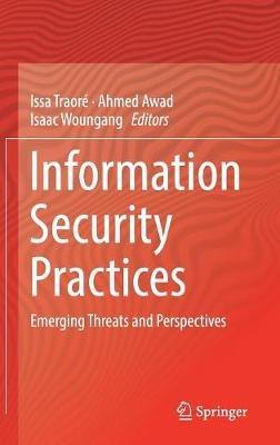 Information Security Practices: Emerging Threats and Perspectives - cover