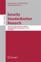 Security Standardisation Research: Third International Conference, SSR 2016, Gaithersburg, MD, USA, December 5–6, 2016, Proceedings - cover