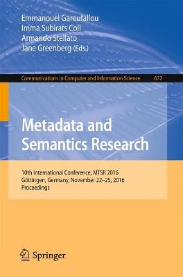 Metadata and Semantics Research: 10th International Conference, MTSR 2016, Göttingen, Germany, November 22-25, 2016, Proceedings - cover