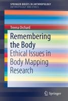 Remembering the Body: Ethical Issues in Body Mapping Research - Treena Orchard - cover