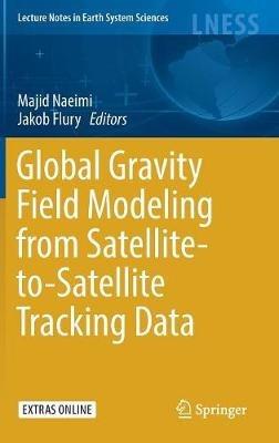 Global Gravity Field Modeling from Satellite-to-Satellite Tracking Data - cover