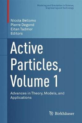 Active Particles, Volume 1: Advances in Theory, Models, and Applications - cover