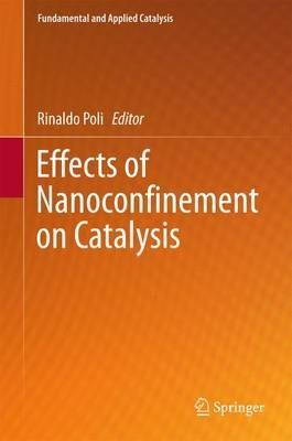Effects of Nanocon?nement on Catalysis - cover