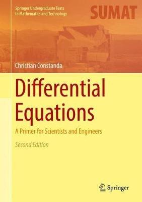 Differential Equations: A Primer for Scientists and Engineers - Christian Constanda - cover