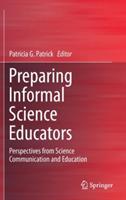 Preparing Informal Science Educators: Perspectives from Science Communication and Education - cover