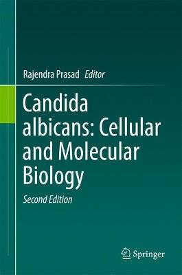 Candida albicans: Cellular and Molecular Biology - cover