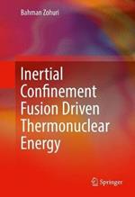 Inertial Confinement Fusion Driven Thermonuclear Energy