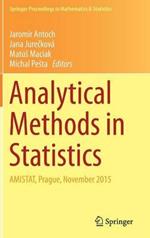 Analytical Methods in Statistics: AMISTAT, Prague, November 2015