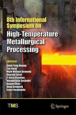 8th International Symposium on High-Temperature Metallurgical Processing - cover