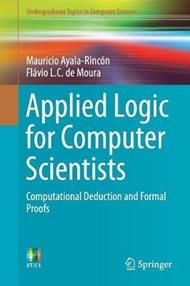 Applied Logic for Computer Scientists: Computational Deduction and Formal Proofs