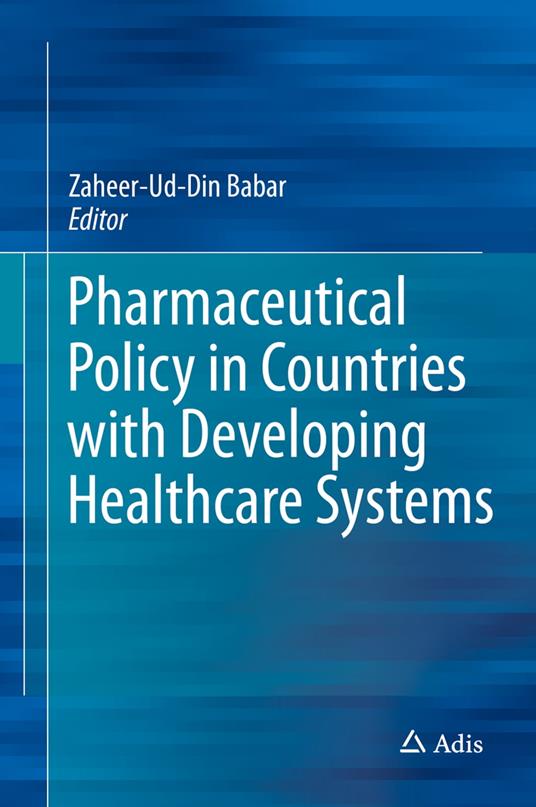 Pharmaceutical Policy in Countries with Developing Healthcare Systems