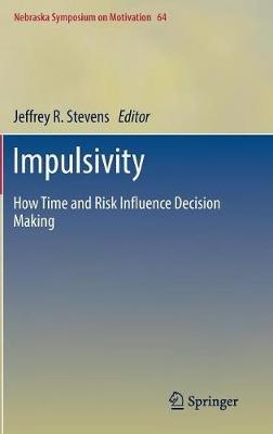 Impulsivity: How Time and Risk Influence Decision Making - cover