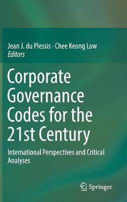 Corporate Governance Codes for the 21st Century: International Perspectives and Critical Analyses - cover