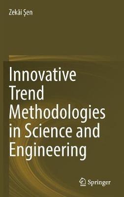Innovative Trend Methodologies in Science and Engineering - Zekâi Sen - cover