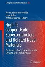 High-Tc Copper Oxide Superconductors and Related Novel Materials: Dedicated to Prof. K. A. Müller on the Occasion of his 90th Birthday