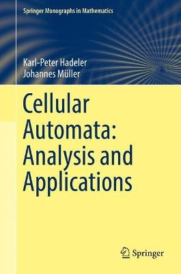 Cellular Automata: Analysis and Applications - Karl-Peter Hadeler,Johannes Müller - cover